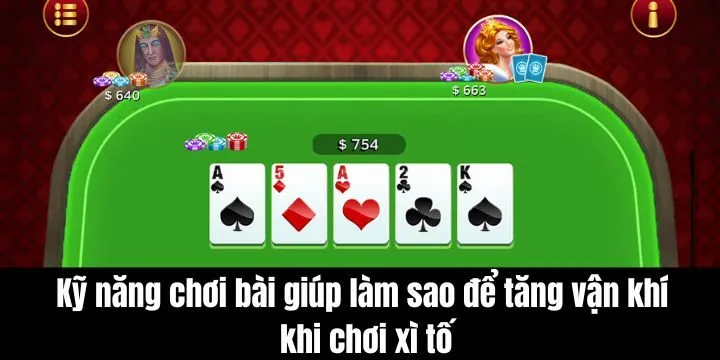 Làm sao để tăng vận khi chơi xì tố và các nguyên tắc cơ bản nhất